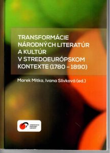 Transformácie národných literatúr a kultúr v stredoeurópskom kontexte (1780-1890)