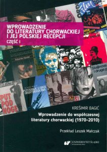 Recepcja literatury chorwackiej w Polsce w latach od 1970 do 2010. Część I. Okładka książki.
